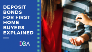 Deposit Bonds for First Home Buyers Explained